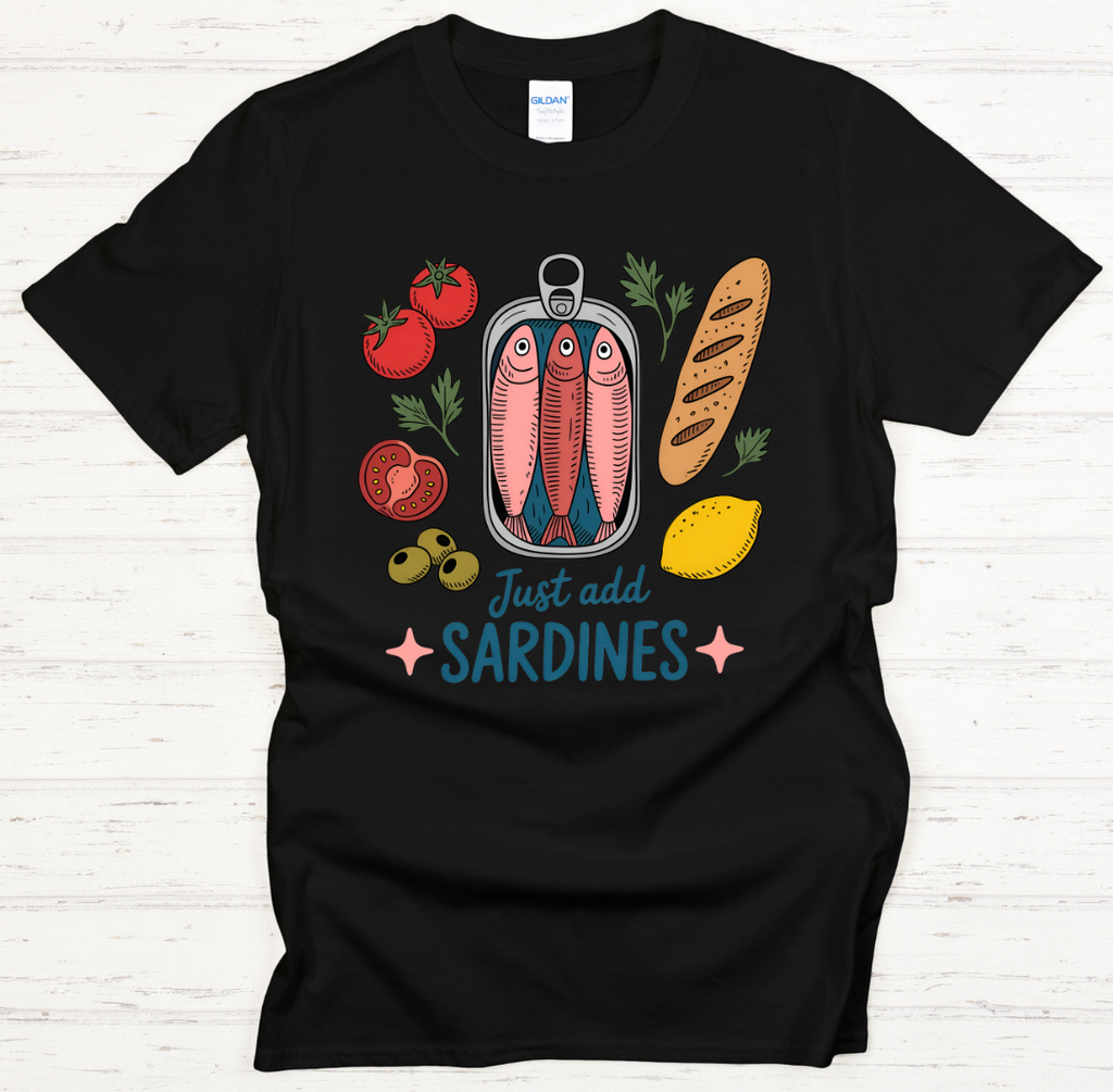 Just Add Sardines Food Lover Shirt on Gildan Softstyle Tee