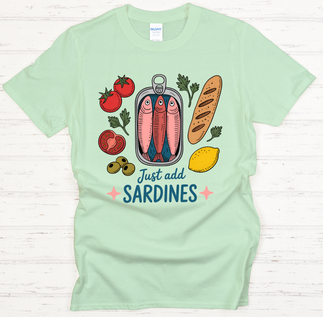 Just Add Sardines Food Lover Shirt on Gildan Softstyle Tee
