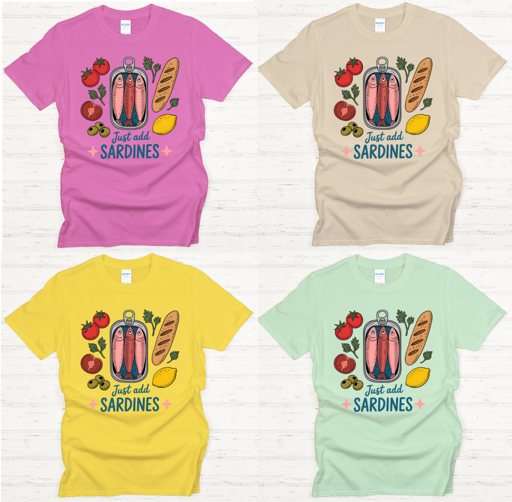 Just Add Sardines Food Lover Shirt on Gildan Softstyle Tee