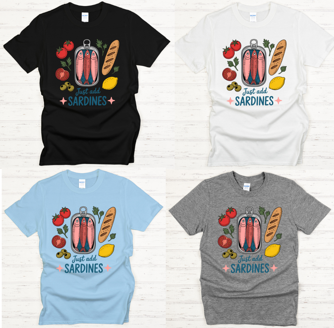 Just Add Sardines Food Lover Shirt on Gildan Softstyle Tee