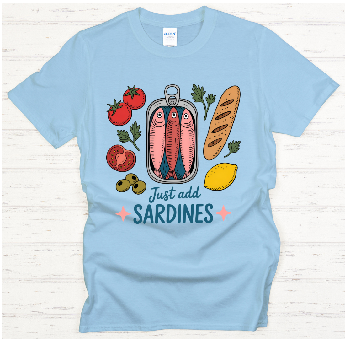 Just Add Sardines Food Lover Shirt on Gildan Softstyle Tee