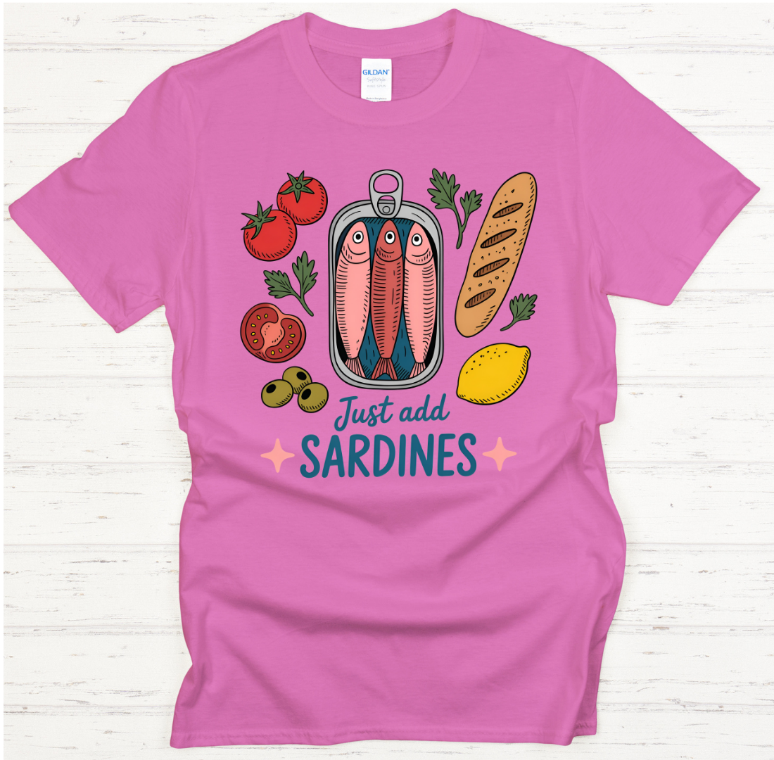 Just Add Sardines Food Lover Shirt on Gildan Softstyle Tee
