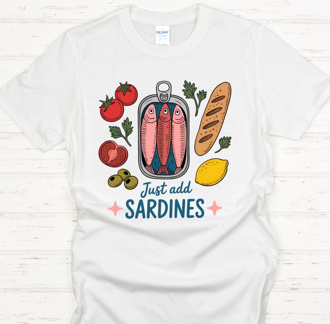 Just Add Sardines Food Lover Shirt on Gildan Softstyle Tee