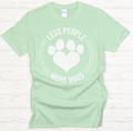 Less People More Dogs Shirt on Gildan Softstyle Tee