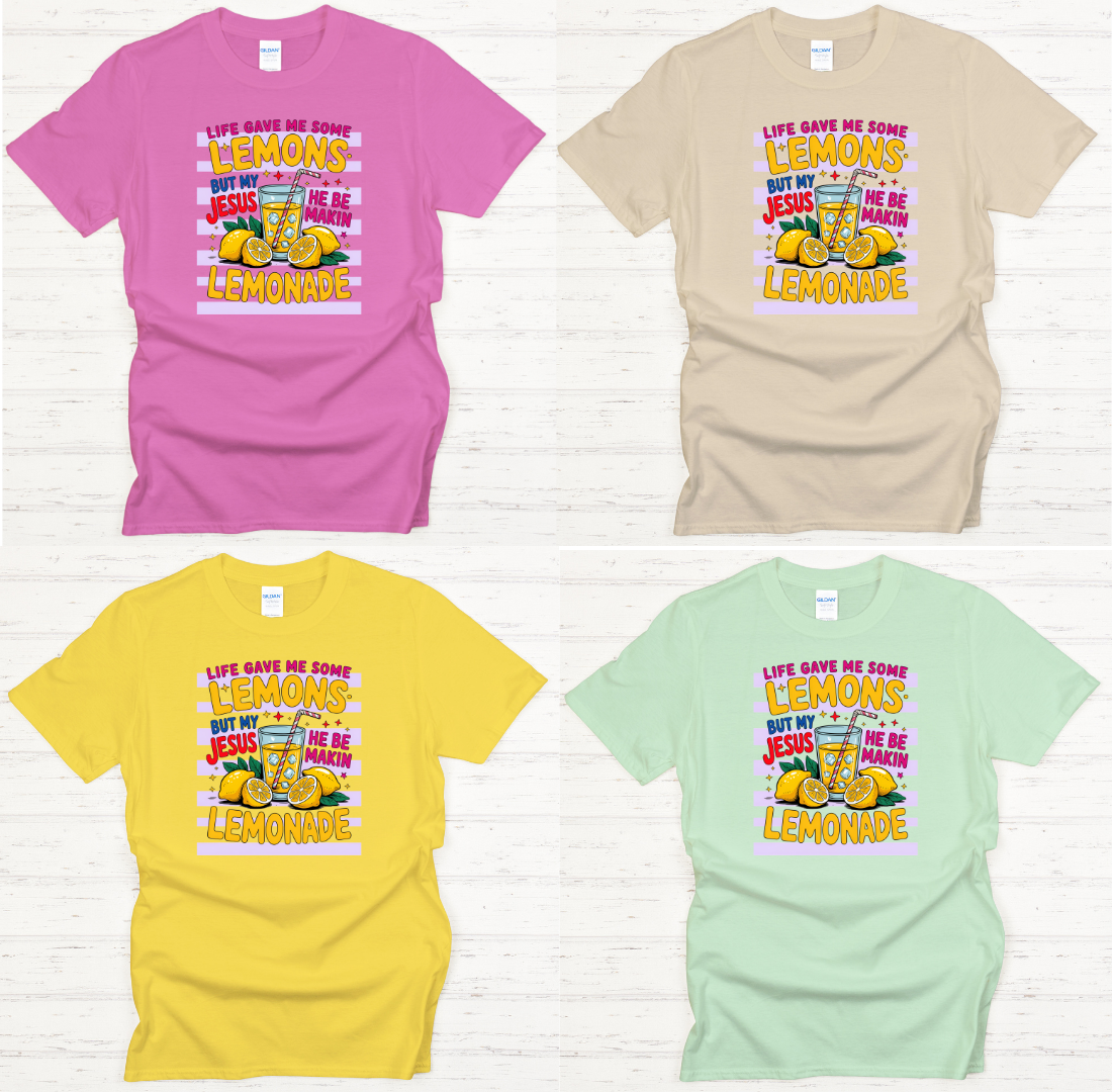 Life Gave Me Some Lemons But My Jesus He Be Makin Lemonade Shirt – Funny Christian Faith Tee