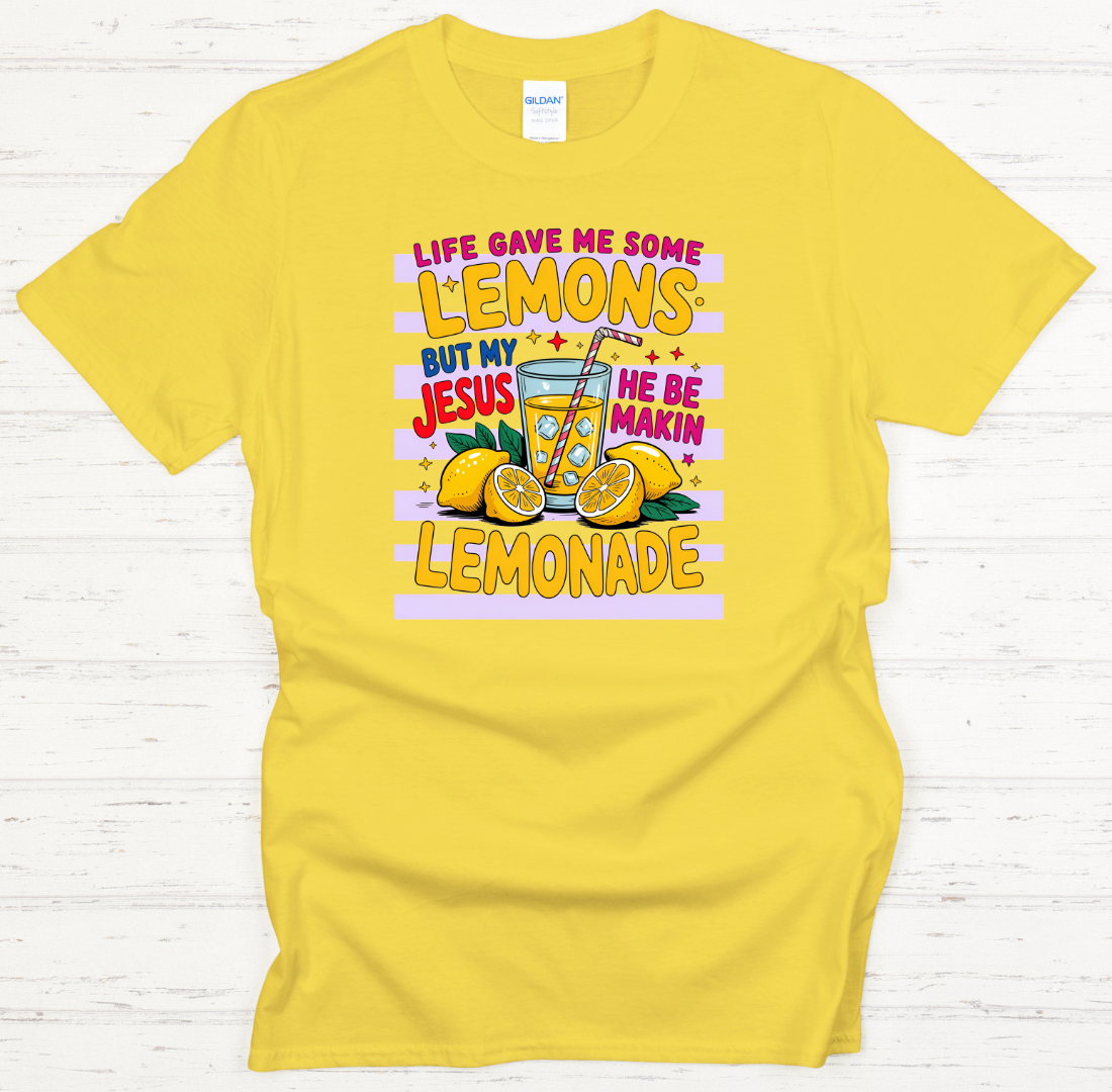 Life Gave Me Some Lemons But My Jesus He Be Makin Lemonade Shirt – Funny Christian Faith Tee