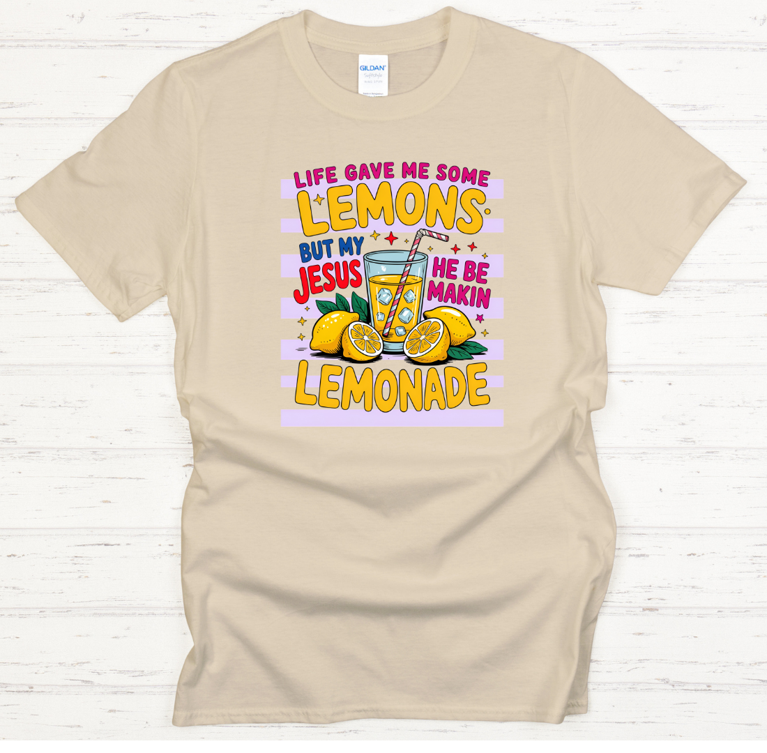 Life Gave Me Some Lemons But My Jesus He Be Makin Lemonade Shirt – Funny Christian Faith Tee