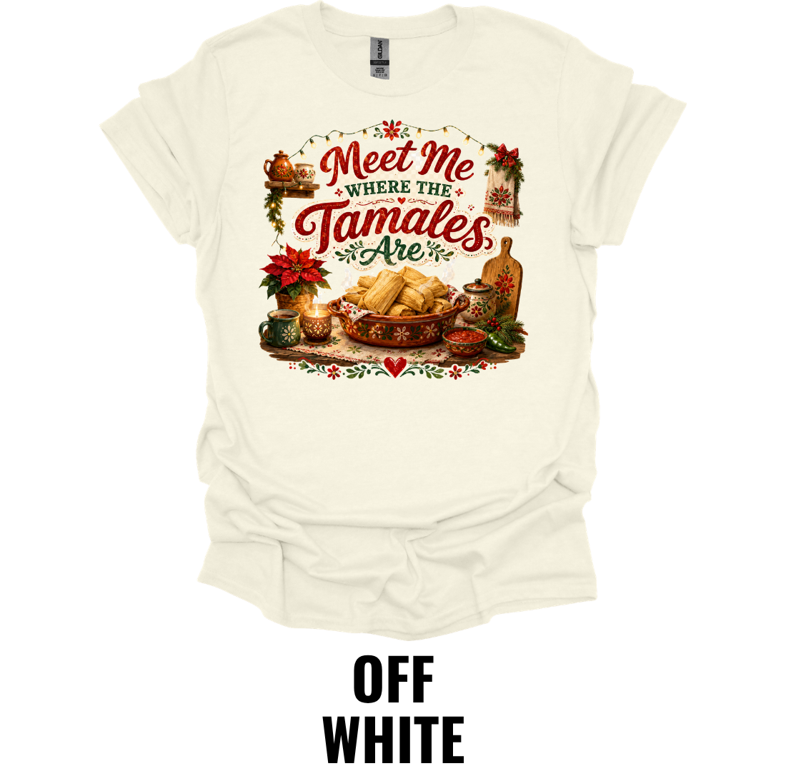 Meet Me Where The Tamales Are T-Shirt – Funny Christmas Food Tee