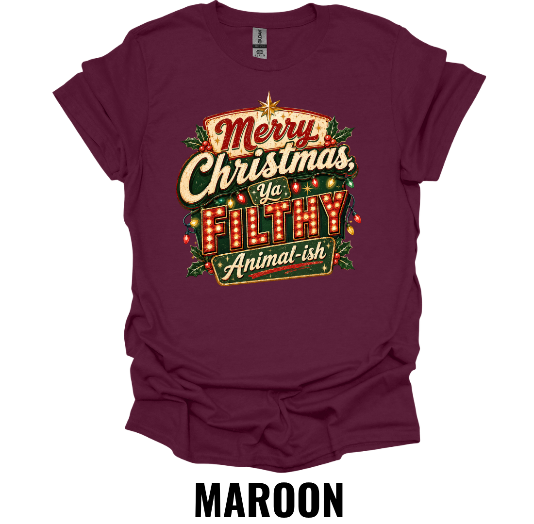Merry Christmas Ya Filthy Animal-ish T-Shirt – Funny Christmas Movie Tee