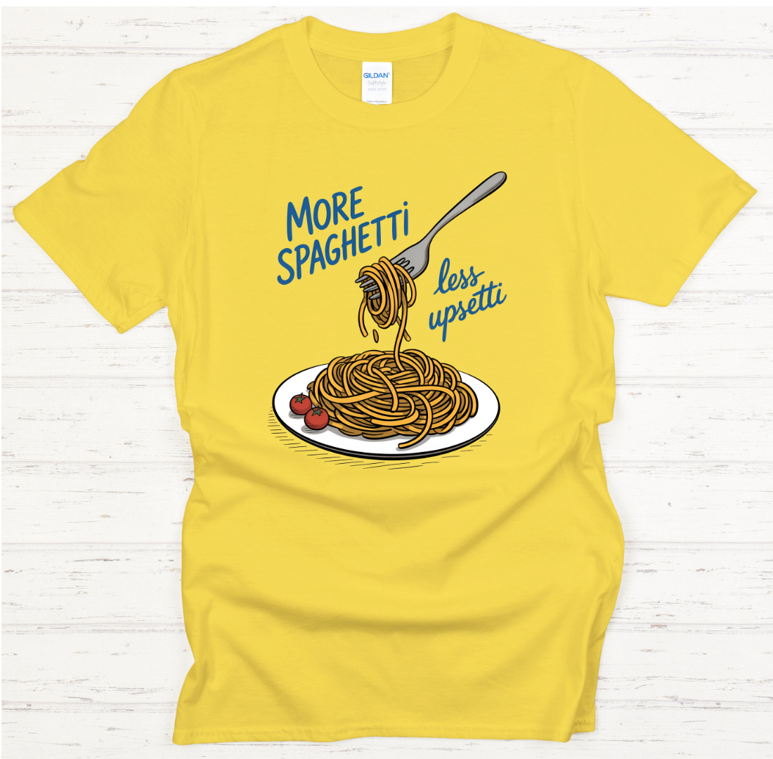 More Spaghetti Less Upsetti Shirt on Gildan Softstyle Tee