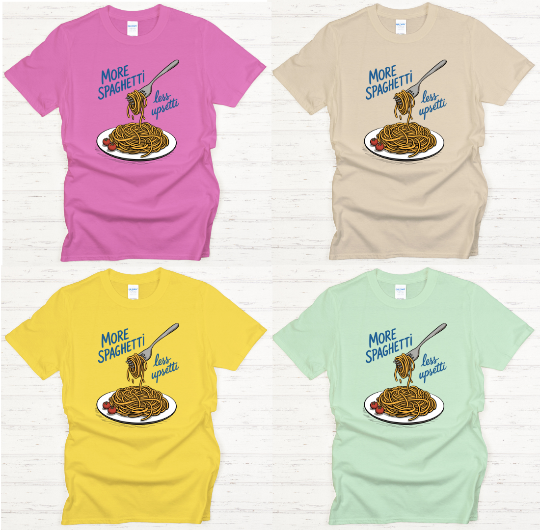 More Spaghetti Less Upsetti Shirt on Gildan Softstyle Tee