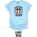 Mother of Dogs T-Shirt – Dog Mom Graphic Tee