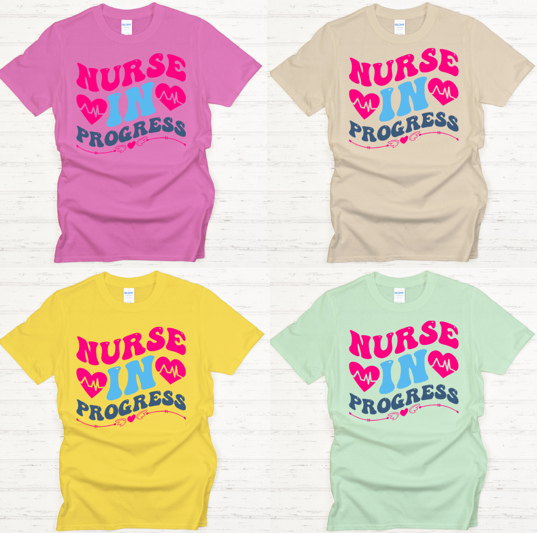 Nurse In Progress Graphic Shirt on Gildan Softstyle Tee