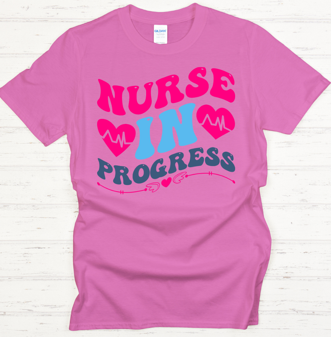 Nurse In Progress Graphic Shirt on Gildan Softstyle Tee