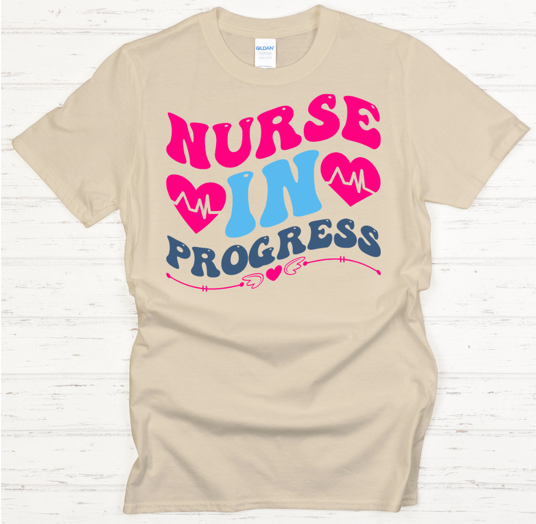 Nurse In Progress Graphic Shirt on Gildan Softstyle Tee