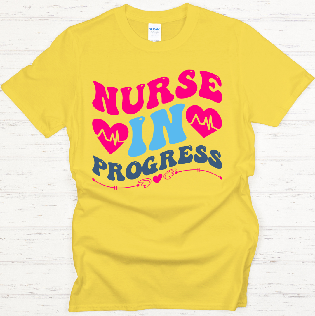 Nurse In Progress Graphic Shirt on Gildan Softstyle Tee