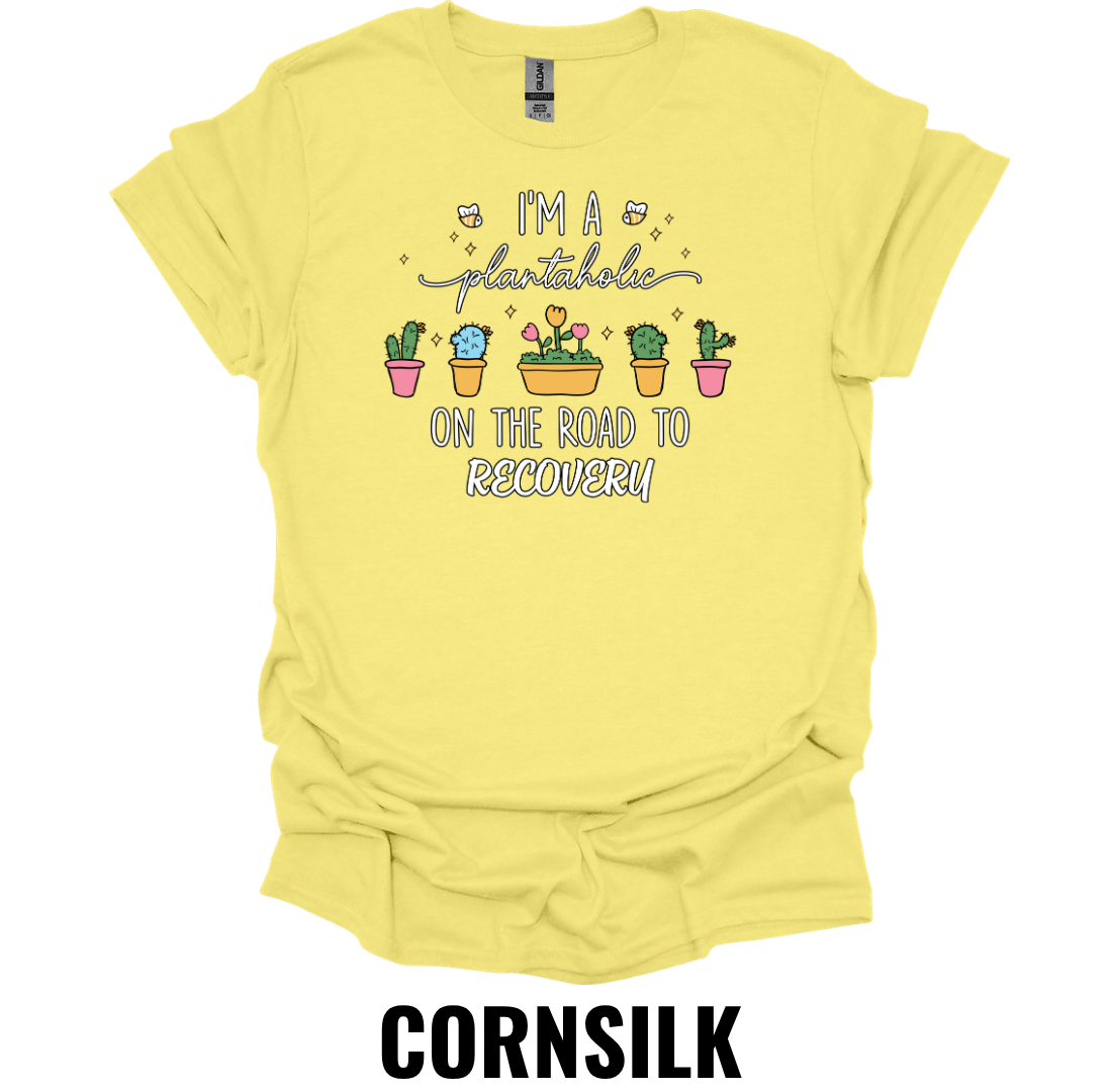 I'm a Plantaholic on the Road to Recovery T-Shirt – Funny Plant Lover Tee