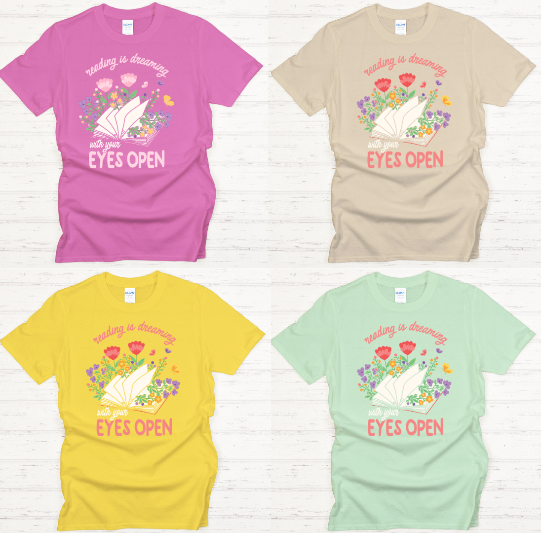 Reading Is Dreaming With Your Eyes Open Floral Book Shirt on Gildan Softstyle Tee