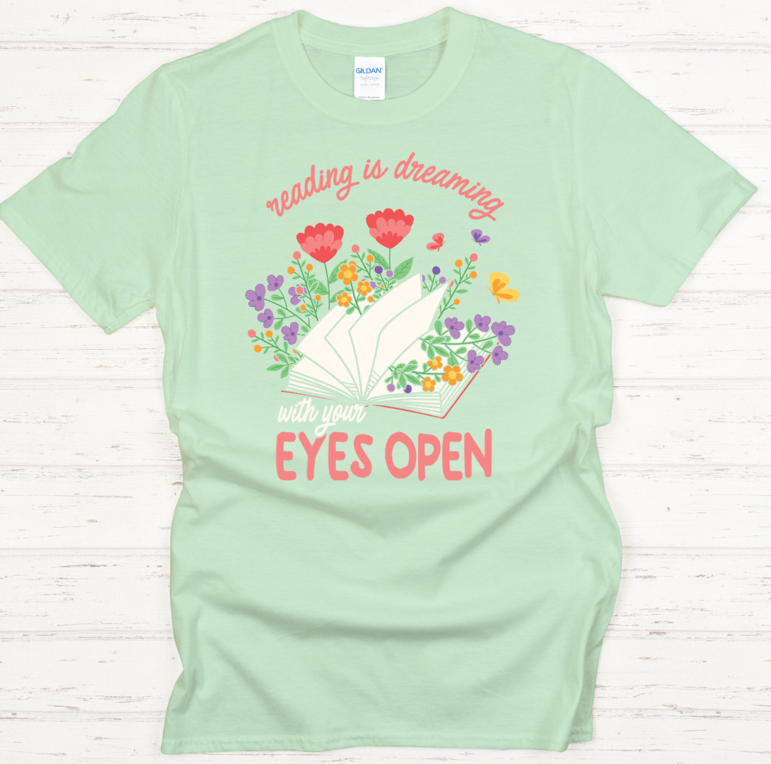 Reading Is Dreaming With Your Eyes Open Floral Book Shirt on Gildan Softstyle Tee