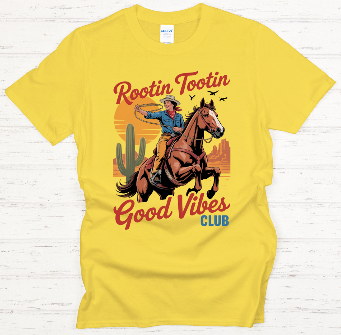 Rootin Tootin Good Vibes Club Cowgirl Shirt – Retro Western Rodeo Tee