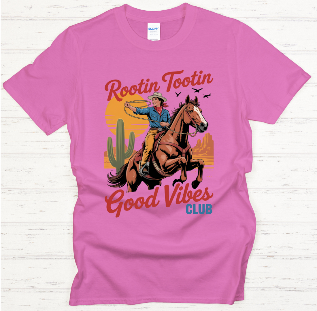 Rootin Tootin Good Vibes Club Cowgirl Shirt – Retro Western Rodeo Tee
