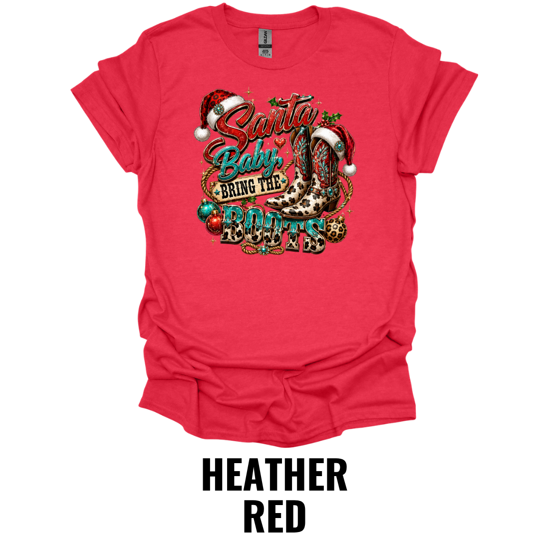 Santa Baby Bring The Boots T-Shirt – Western Christmas Tee
