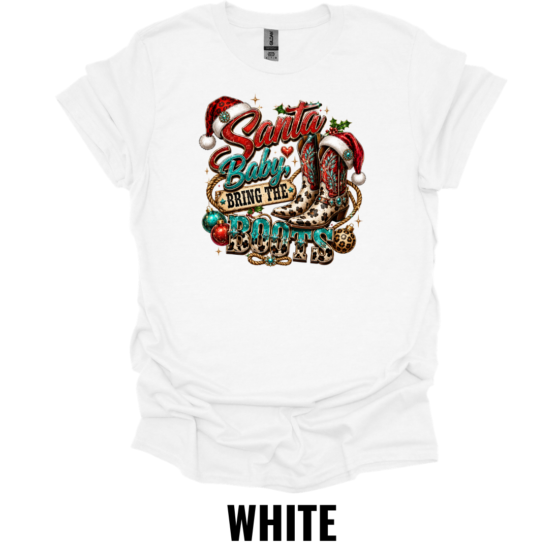 Santa Baby Bring The Boots T-Shirt – Western Christmas Tee