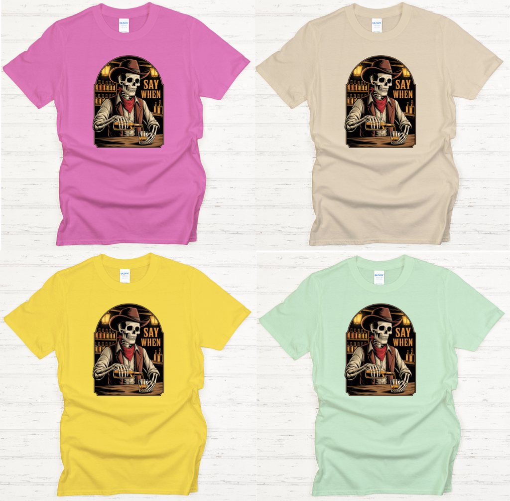 Say When Skeleton Cowboy Whiskey Shirt – Funny Western Saloon Tee