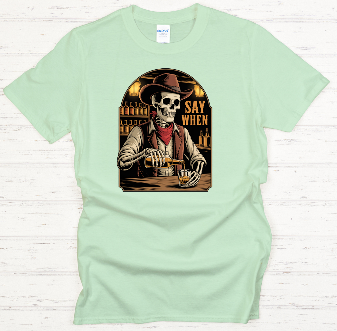 Say When Skeleton Cowboy Whiskey Shirt – Funny Western Saloon Tee