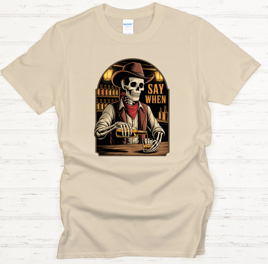 Say When Skeleton Cowboy Whiskey Shirt – Funny Western Saloon Tee