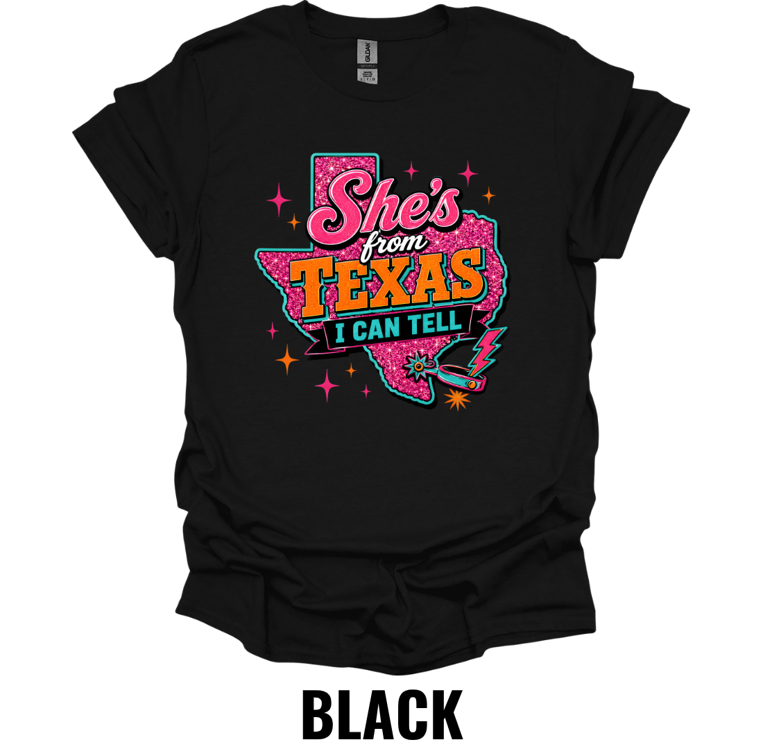 She's From Texas I Can Tell T-Shirt – Western Country Texas Graphic Tee