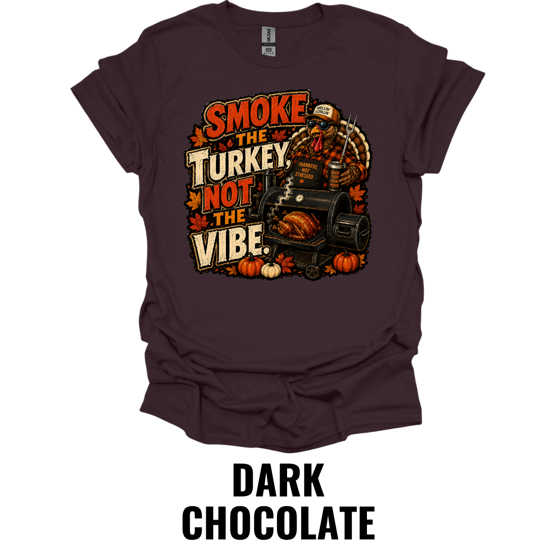 Smoke the Turkey Not the Vibe T-Shirt – Funny Thanksgiving BBQ Tee