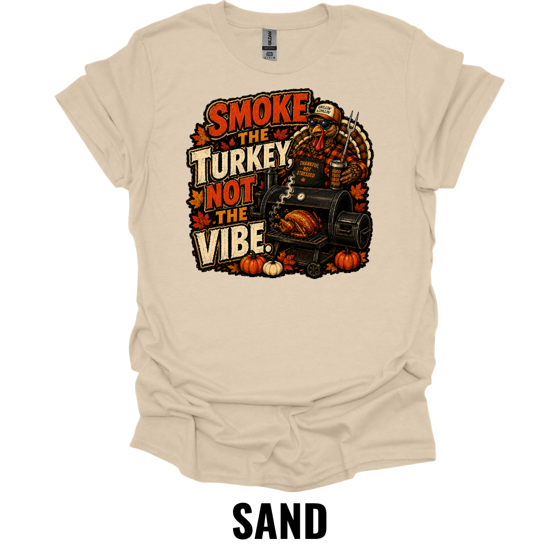 Smoke the Turkey Not the Vibe T-Shirt – Funny Thanksgiving BBQ Tee