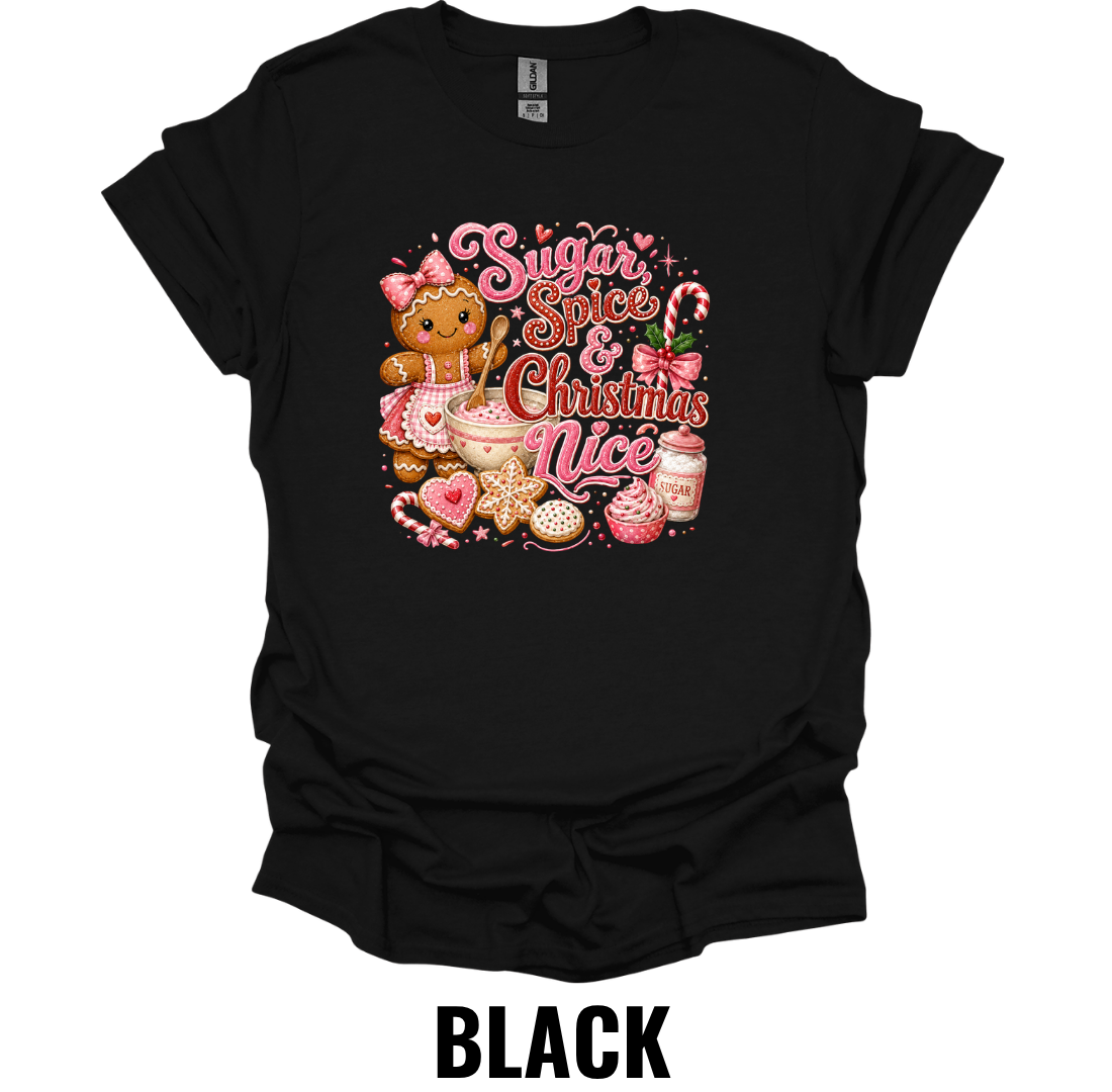 Sugar Spice Christmas Nice T-Shirt – Cozy Holiday Baking Tee