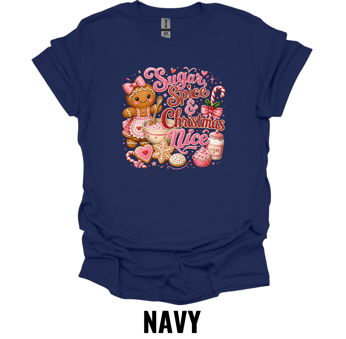 Sugar Spice Christmas Nice T-Shirt – Cozy Holiday Baking Tee