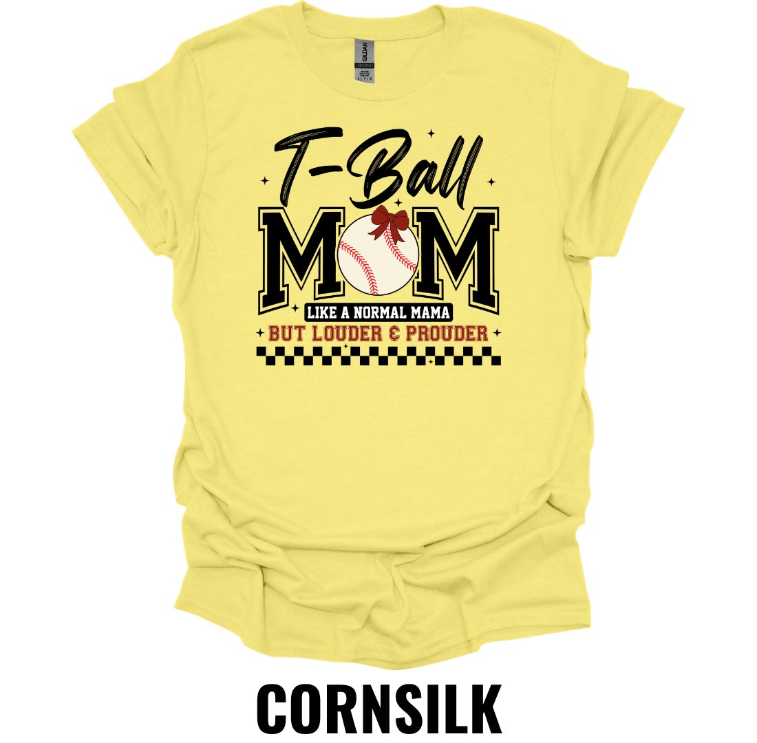 T-Ball Mom Shirt – Like a Normal Mom But Louder & Prouder Baseball Tee