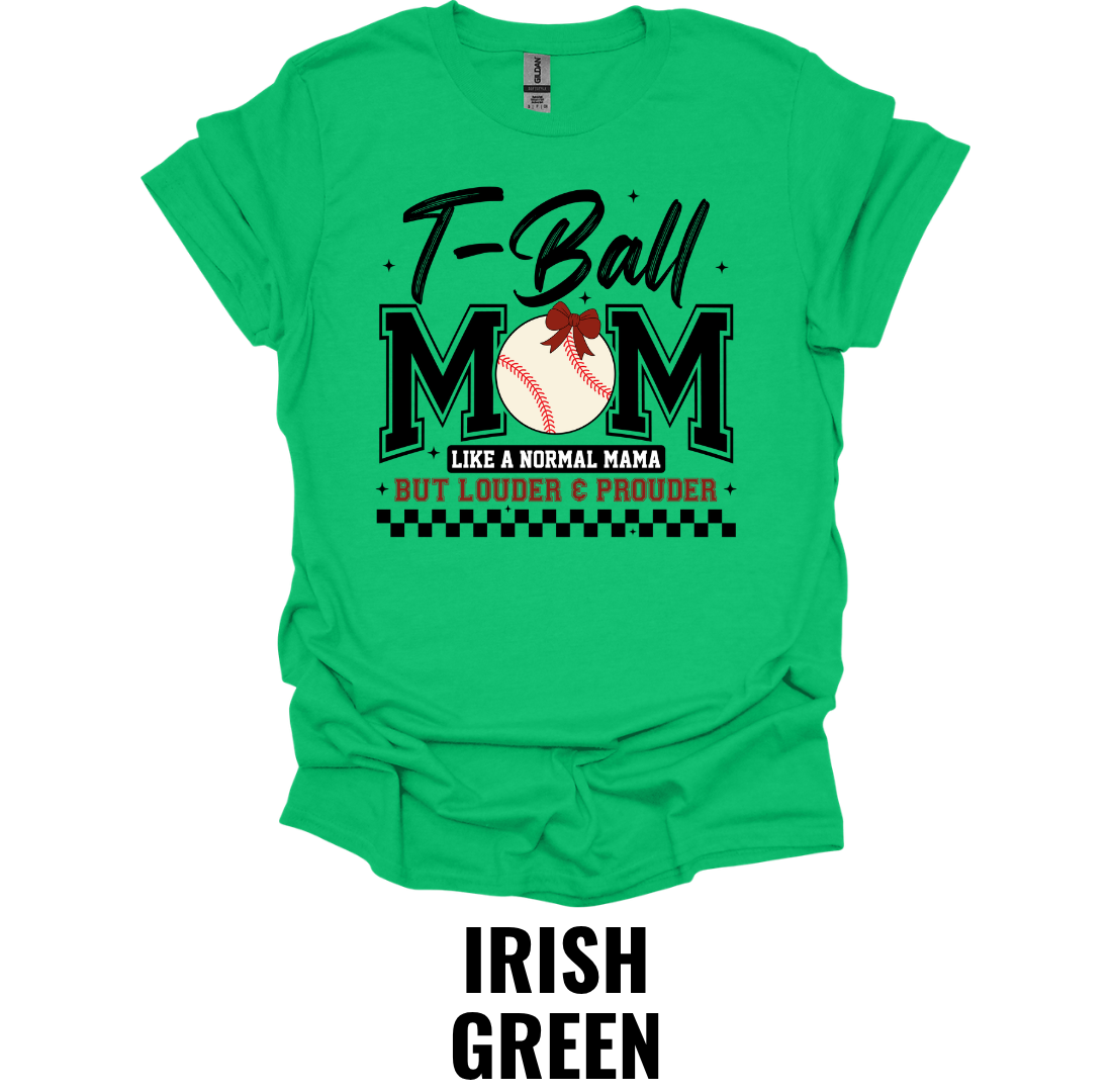 T-Ball Mom Shirt – Like a Normal Mom But Louder & Prouder Baseball Tee