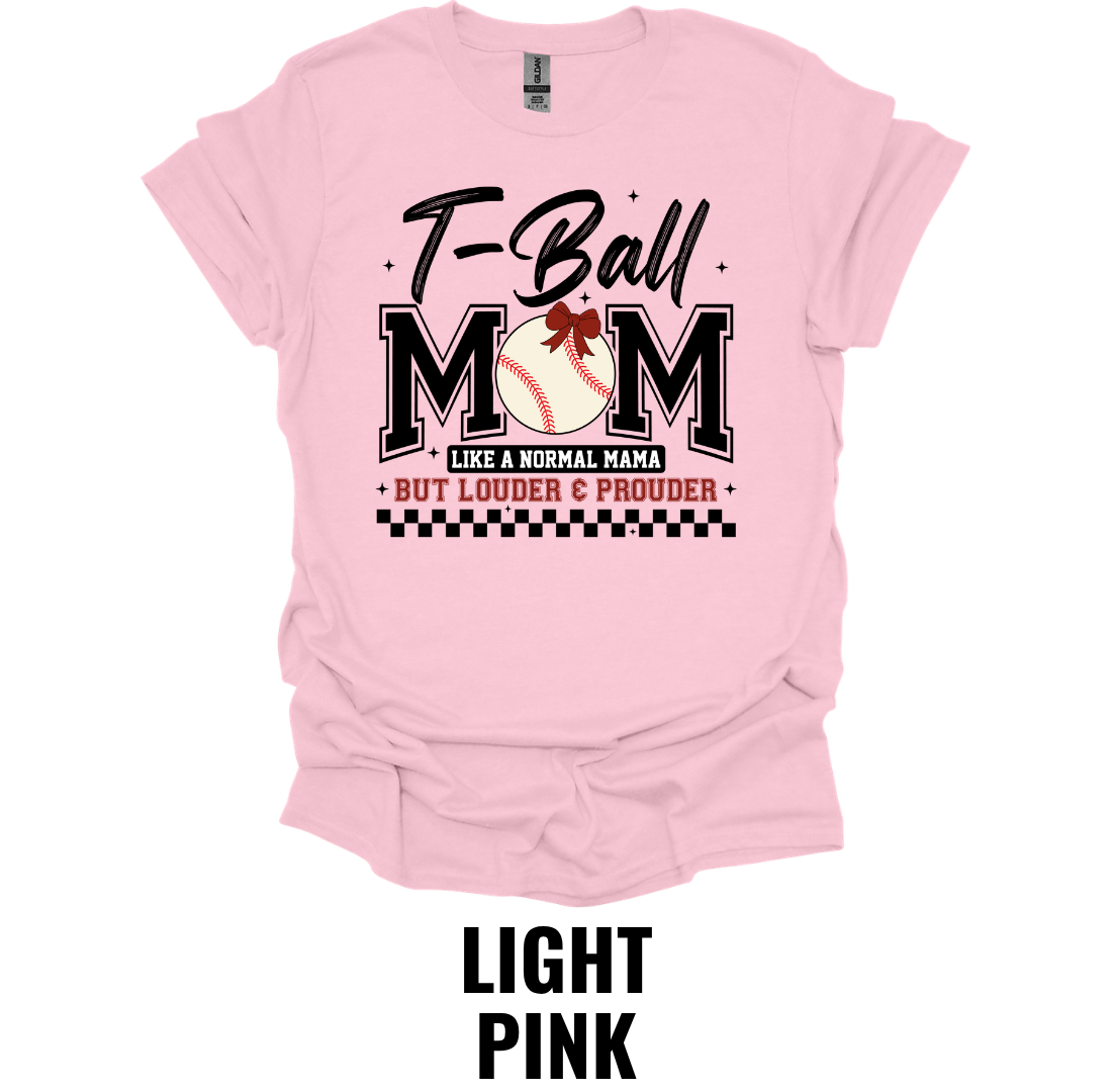 T-Ball Mom Shirt – Like a Normal Mom But Louder & Prouder Baseball Tee