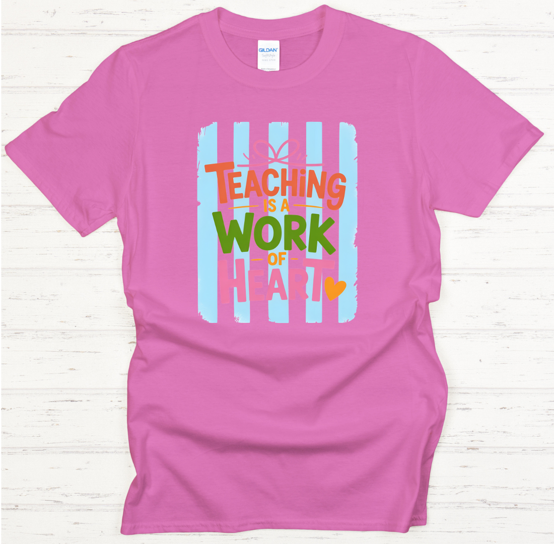 Teaching Is A Work Of Heart Teacher Shirt – Inspirational Educator Tee