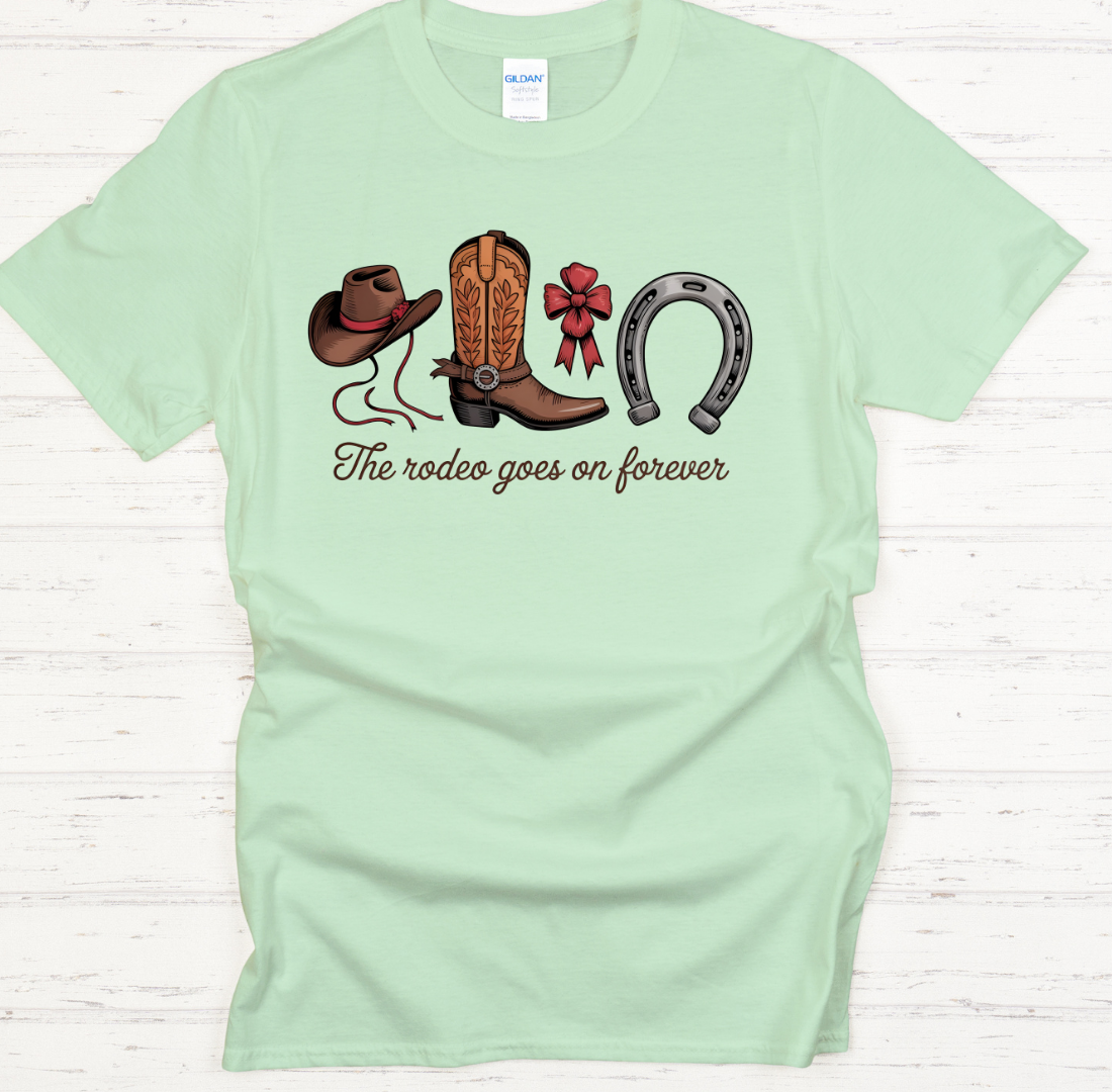 The Rodeo Goes On Forever Shirt – Western Cowgirl Country Tee