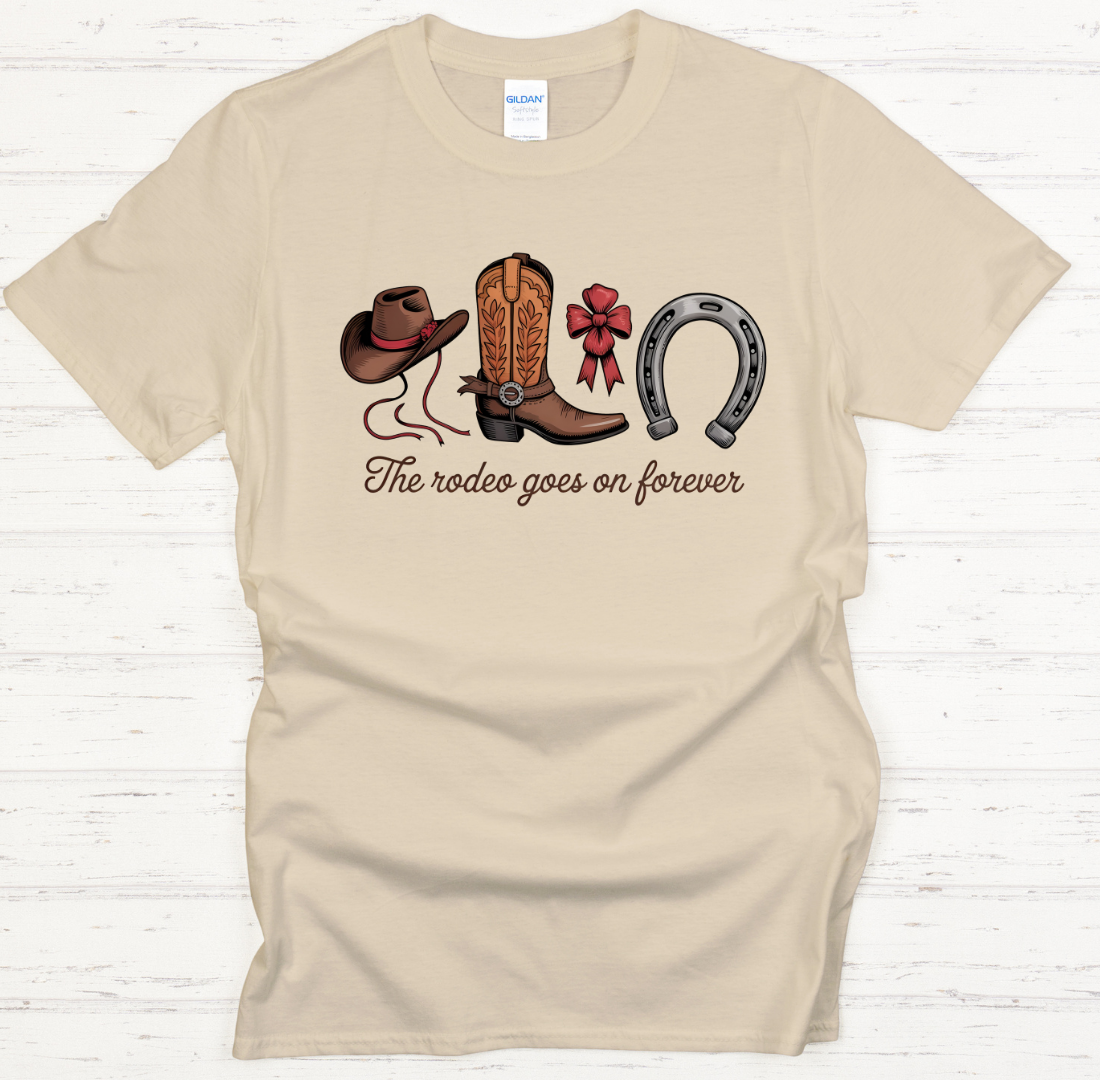 The Rodeo Goes On Forever Shirt – Western Cowgirl Country Tee