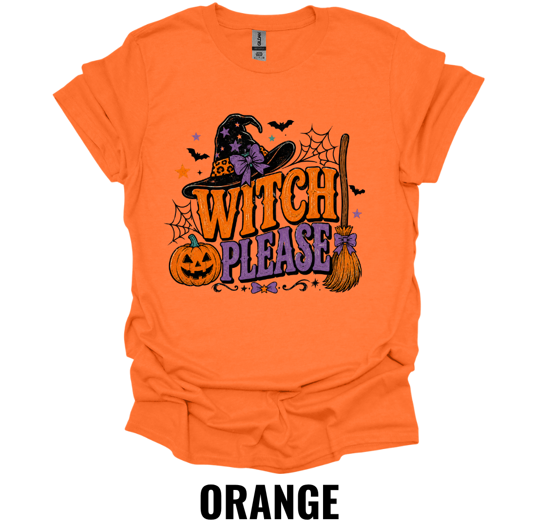Witch Please T-Shirt – Funny Halloween Witch Tee