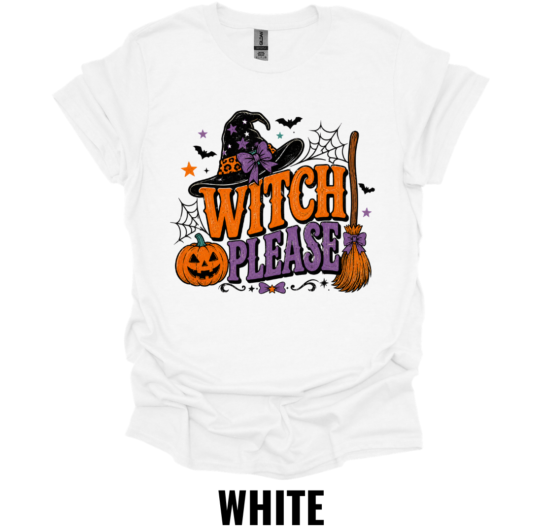 Witch Please T-Shirt – Funny Halloween Witch Tee