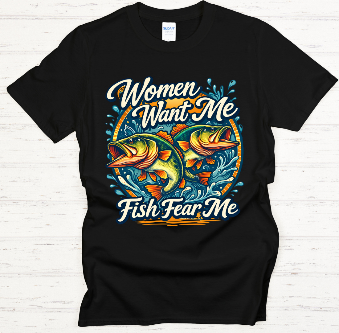 Women Want Me Fish Fear Me Fishing Graphic Shirt on Gildan Softstyle Tee