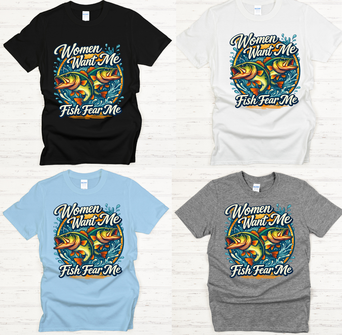Women Want Me Fish Fear Me Fishing Graphic Shirt on Gildan Softstyle Tee
