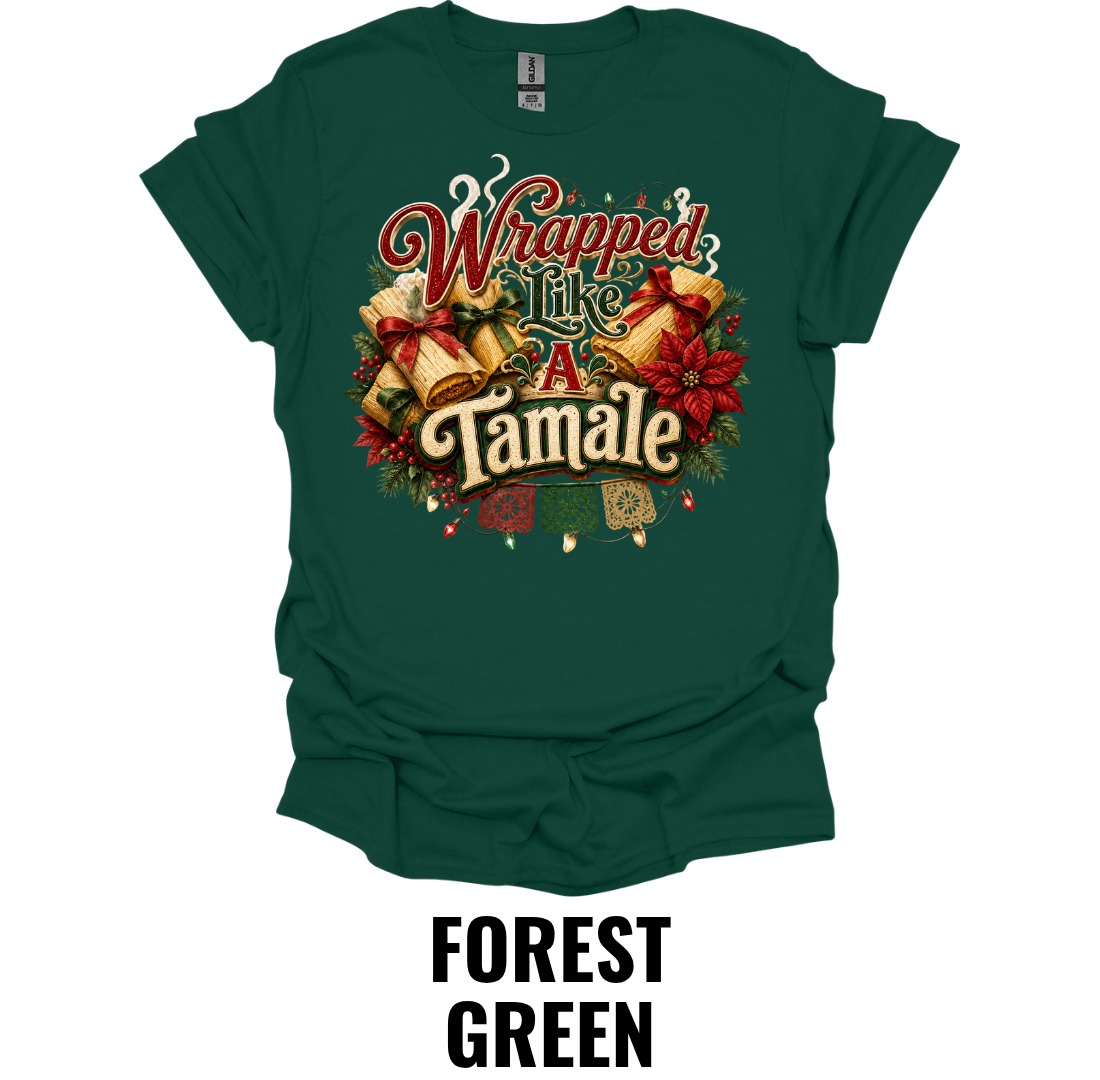 Wrapped Like A Tamale T-Shirt – Funny Christmas Food Tee